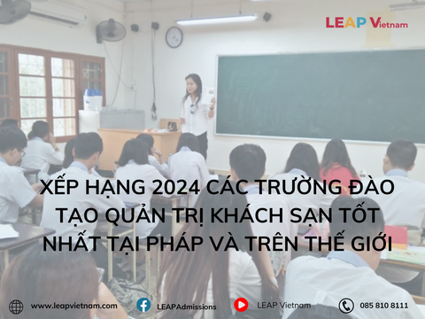 Xếp hạng 2024 các trường đào tạo quản trị khách sạn tốt nhất tại Pháp và trên thế giới