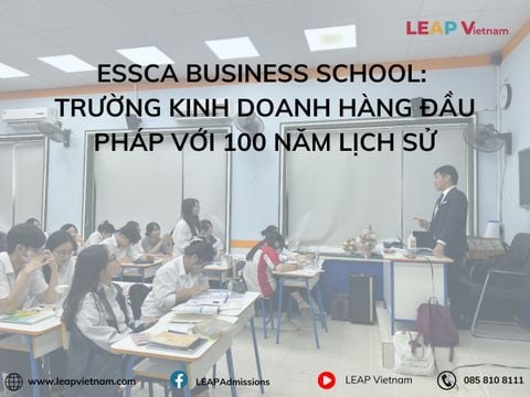 ESSCA Business School: Trường Kinh Doanh Hàng Đầu Pháp Với 100 Năm Lịch Sử