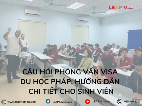 Câu Hỏi Phỏng Vấn Visa Du Học Pháp: Hướng Dẫn Chi Tiết Cho Sinh Viên