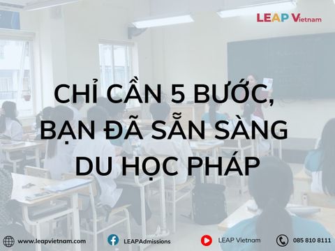 Chỉ cần 5 bước, bạn đã sẵn sàng du học Pháp