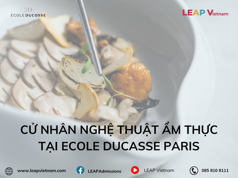 Cử nhân Nghệ thuật Ẩm thực tại Ecole Ducasse Paris