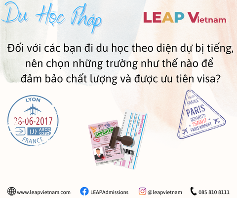 Đối với các bạn đi du học theo diện dự bị tiếng, nên chọn những trường như thế nào để đảm bảo chất lượng và được ưu tiên visa?