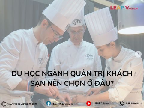 Du học ngành Quản trị Khách sạn nên chọn ở đâu?