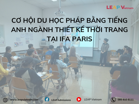 Cơ hội du học Pháp bằng tiếng Anh ngành Thiết kế Thời trang tại IFA Paris