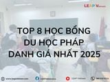 Top 8 Học Bổng Du Học Pháp Hấp Dẫn Dành Cho Sinh Viên Quốc Tế