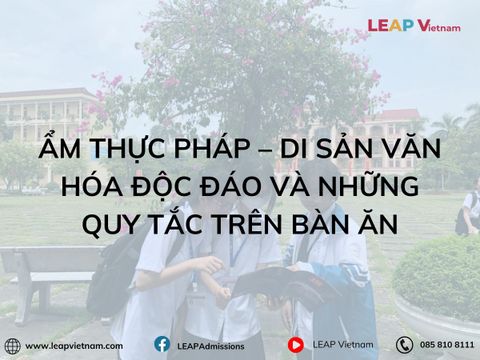 Ẩm Thực Pháp – Di Sản Văn Hóa Độc Đáo Và Những Quy Tắc Trên Bàn Ăn