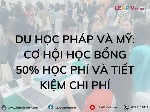 Du Học Pháp và Mỹ: Cơ Hội Học Bổng 50% Học Phí và Tiết Kiệm Chi Phí