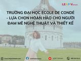 Trường đại học École de Condé - Lựa chọn hoàn hảo cho người đam mê nghệ thuật và thiết kế