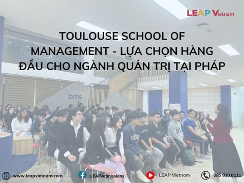 Toulouse School of Management - Lựa Chọn Hàng Đầu Cho Ngành Quản Trị Tại Pháp