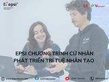 EPSI Chương Trình Cử Nhân Phát Triển Trí Tuệ Nhân Tạo