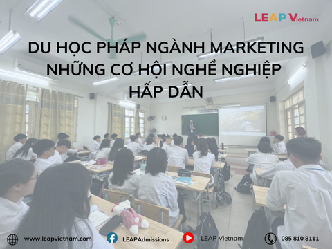 Du Học Pháp Ngành Marketing - Những Cơ Hội Nghề Nghiệp Hấp Dẫn
