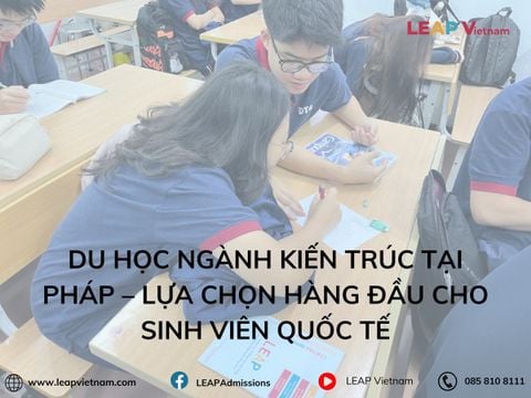 Du Học Ngành Kiến Trúc Tại Pháp – Lựa Chọn Hàng Đầu Cho Sinh Viên Quốc Tế