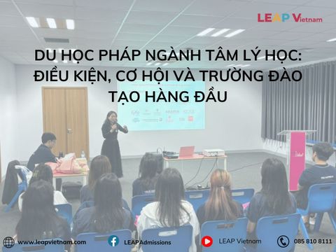 Du Học Pháp Ngành Tâm Lý Học: Điều Kiện, Cơ Hội và Trường Đào Tạo Hàng Đầu