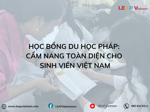 Học Bổng Du Học Pháp: Cẩm Nang Toàn Diện Cho Sinh Viên Việt Nam