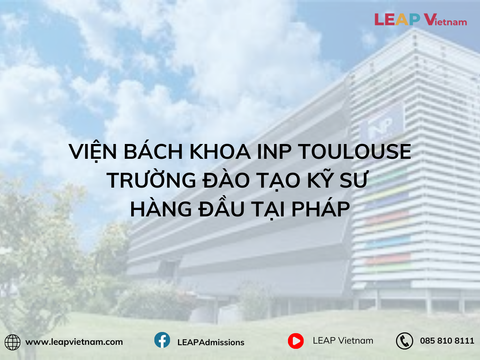 Viện Bách Khoa INP Toulouse – Trường Đào Tạo Kỹ Sư Hàng Đầu Tại Pháp