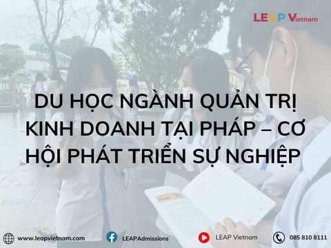 Du học ngành Quản trị Kinh doanh tại Pháp – Cơ hội phát triển toàn diện cho sự nghiệp của bạn