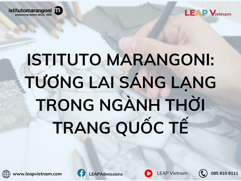 Học Thời trang tại Istituto Marangoni: Tương lai sáng lạng trong ngành thời trang quốc tế