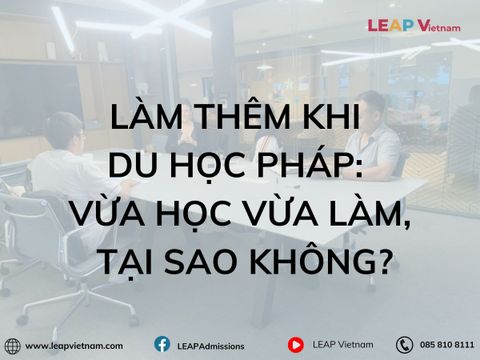 Làm thêm khi du học Pháp: Vừa học vừa làm, tại sao không?