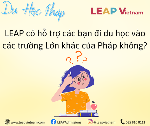 Leap có hỗ trợ các bạn đi du học vào các Trường Lớn không nằm trong danh sách đối tác của Pháp không?