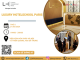 GẶP GỠ TRỰC TIẾP TRƯỜNG LUXURY HOTELSCHOOL PARIS