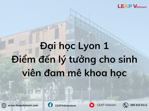Đại học Lyon 1: Điểm đến lý tưởng cho sinh viên đam mê khoa học