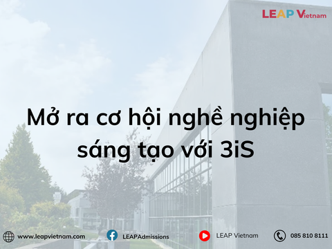 Mở ra cơ hội nghề nghiệp sáng tạo với 3iS