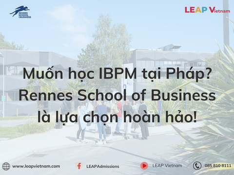 Muốn học IBPM tại Pháp? Rennes School of Business là lựa chọn hoàn hảo!