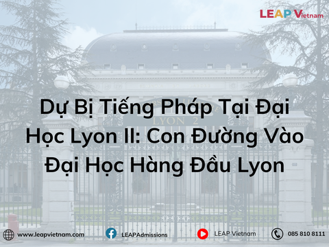 Dự Bị Tiếng Pháp Tại Đại Học Lyon II: Con Đường Vào Đại Học Hàng Đầu Lyon