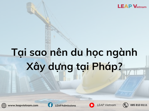 Tại sao nên du học ngành Xây dựng tại Pháp?