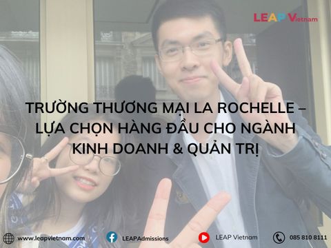 Trường Thương Mại La Rochelle – Lựa Chọn Hàng Đầu Cho Ngành Kinh Doanh & Quản Trị