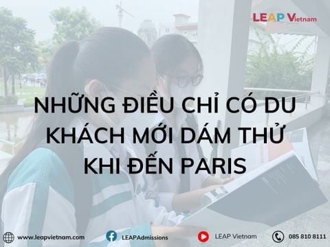 Những điều chỉ có du khách mới dám thử khi đến Paris