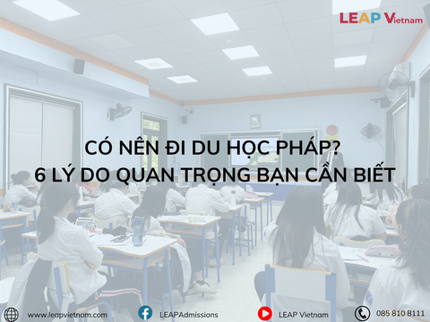 Có Nên Đi Du Học Pháp? Lý Do Quan Trọng Bạn Cần Tìm Hiểu