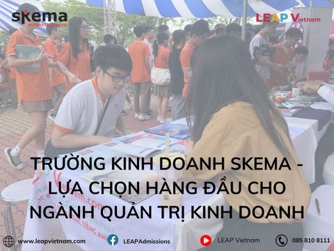 Trường Kinh doanh SKEMA - Lựa chọn hàng đầu cho ngành Quản trị Kinh doanh