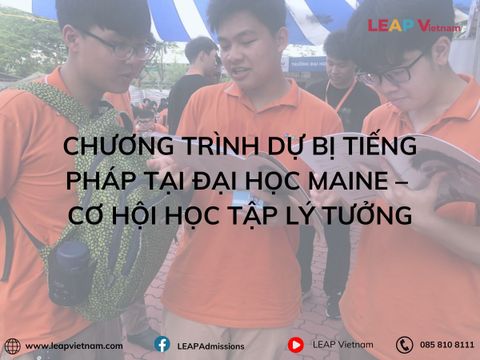 Chương Trình Dự Bị Tiếng Pháp Tại Đại Học Maine – Cơ Hội Học Tập Lý Tưởng
