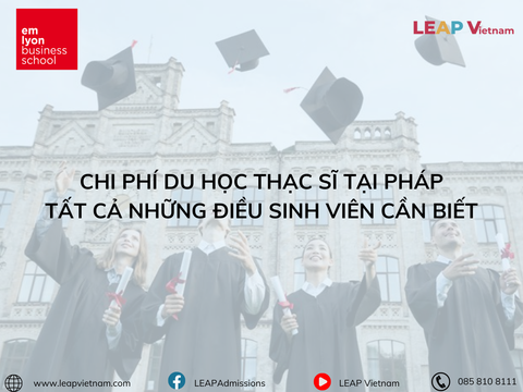 Chi Phí Du Học Thạc Sĩ Tại Pháp: Tất Cả Những Điều Sinh Viên Cần Biết