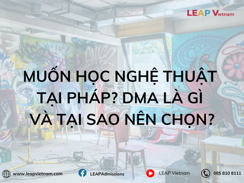 Muốn học Nghệ thuật tại Pháp? DMA là gì và tại sao nên chọn?