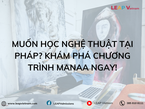 Muốn học Nghệ thuật tại Pháp? Khám phá chương trình MANAA ngay!