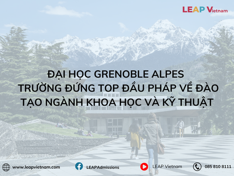 Đại Học Grenoble Alpes (UGA): Trường Đứng Top Đầu Pháp Về Đào Tạo Ngành Khoa Học và Kỹ Thuật