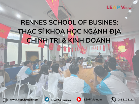 Rennes School of Busines: Thạc sĩ Khoa học ngành Địa chính trị & Kinh doanh