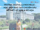 Trường Digital La Rochelle – Học Viện Đào Tạo Chuyên Sâu Về Thiết Kế Web & Đồ Họa