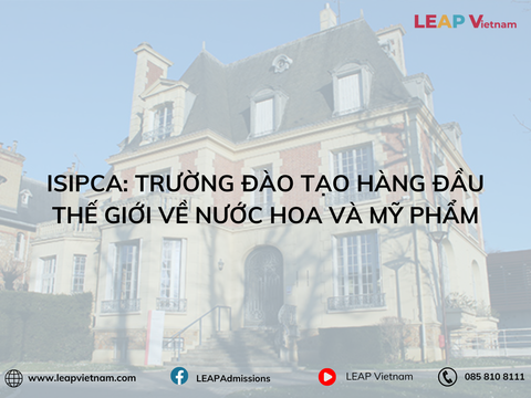 ISIPCA: Trường Đào Tạo Hàng Đầu Thế Giới Về Nước Hoa Và Mỹ Phẩm