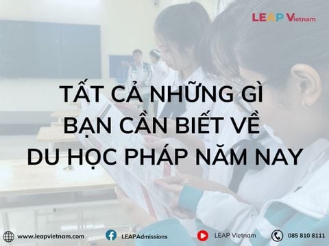 Tất cả những gì bạn cần biết về du học Pháp năm nay