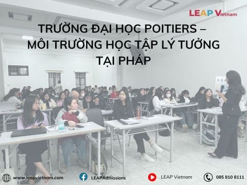 TRƯỜNG ĐẠI HỌC POITIERS – MÔI TRƯỜNG HỌC TẬP LÝ TƯỞNG TẠI PHÁP