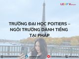 Trường Đại học Poitiers – Ngôi trường danh tiếng tại Pháp