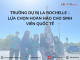 Trường Dự Bị La Rochelle – Lựa Chọn Hoàn Hảo Cho Sinh Viên Quốc Tế