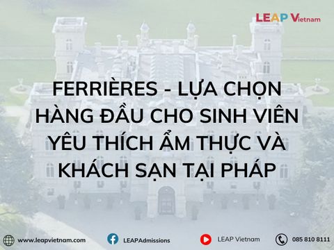 Trường Đại học FERRIÈRES - Lựa chọn hàng đầu cho sinh viên yêu thích ẩm thực và khách sạn tại Pháp