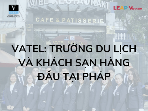 Vatel: Trường Du lịch và Khách sạn hàng đầu tại Pháp