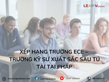 Xếp hạng trường ECE – Trường kỹ sư xuất sắc sau tú tài tại Pháp
