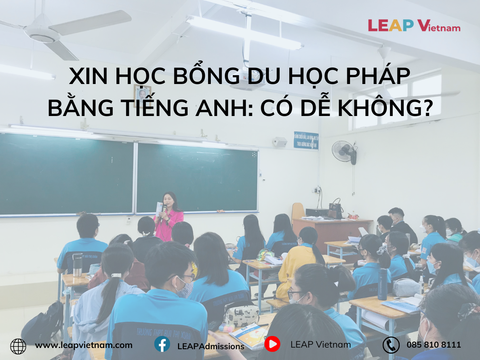 Xin học bổng du học Pháp bằng tiếng Anh: Có dễ không?