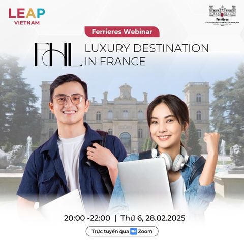 WEBINAR FHL - Luxury Destination in France - CƠ HỘI CHO DU HỌC SINH NGÀNH NHÀ HÀNG - KHÁCH SẠN HỌC 100% BẰNG TIẾNG ANH